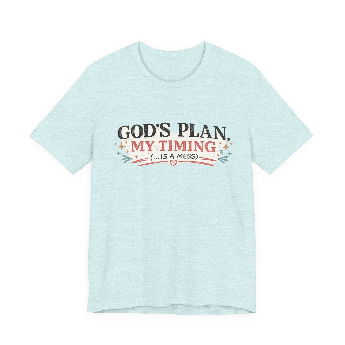Gods Plan My Timing Graphic Tee