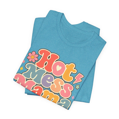 Hot Mess Mama Graphic Tee