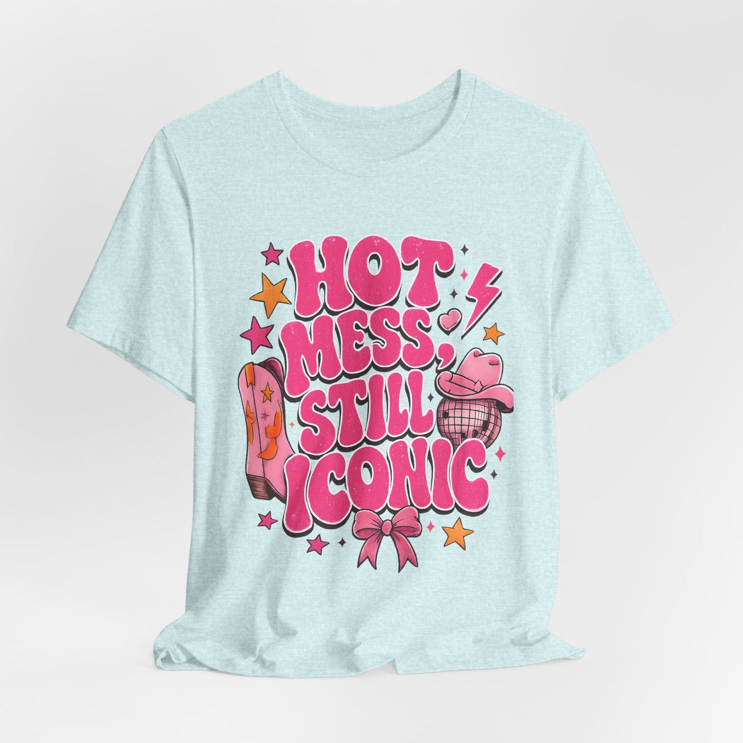 Hot Mess Still Iconic Graphic Tee