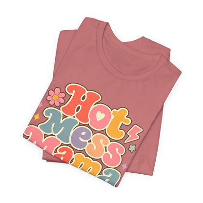 Hot Mess Mama Graphic Tee