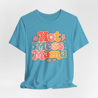 Hot Mess Mama Graphic Tee