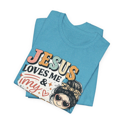 Jesus Loves Me and My Hot Mess Graphic Tee