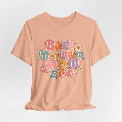 Bare Minimum Mom Era Graphic Tee