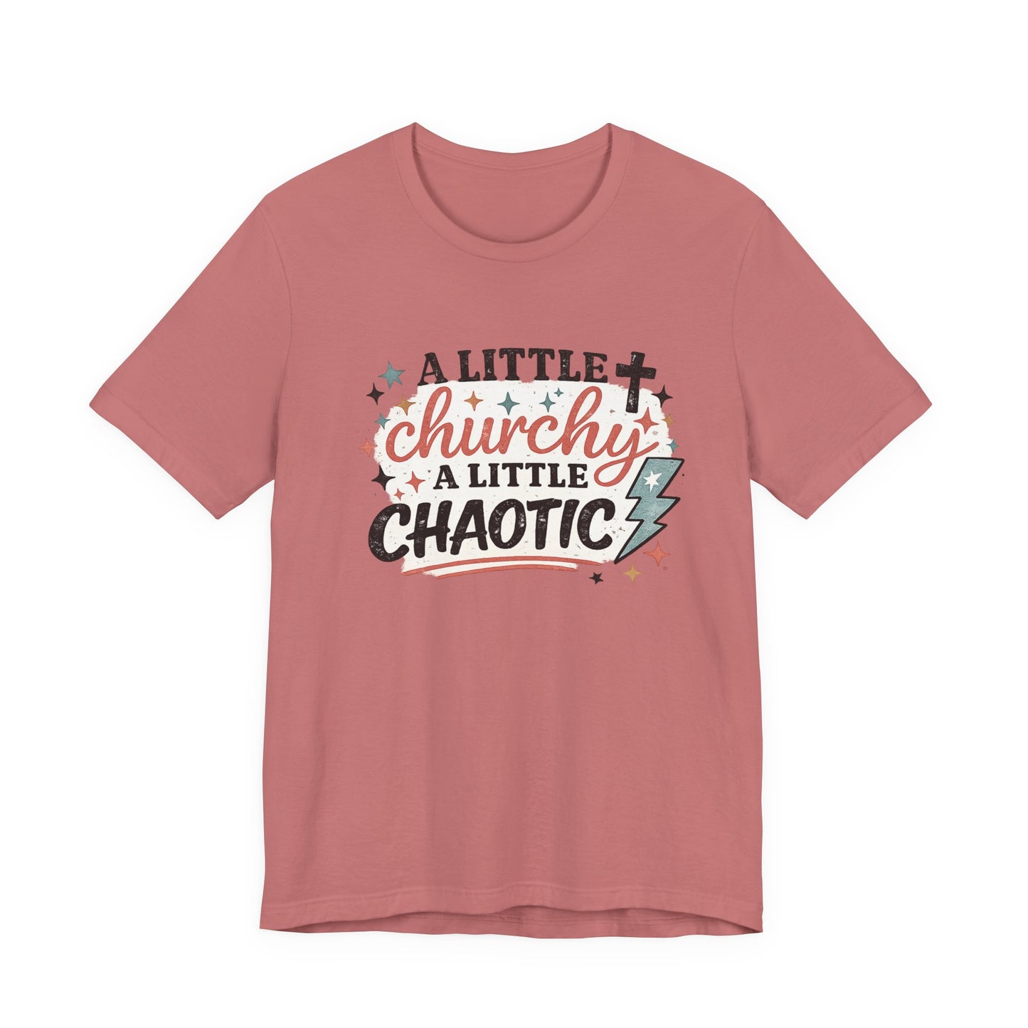 A Little Churchy, A little Chaotic Graphic Tee