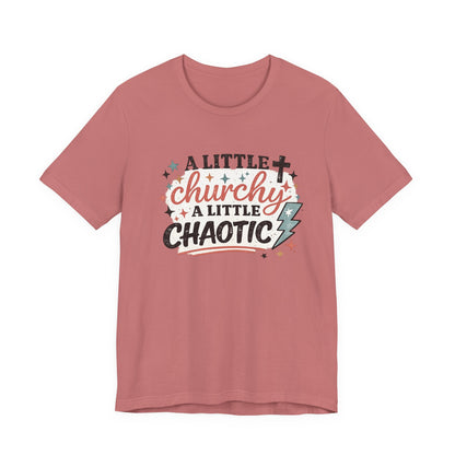 A Little Churchy, A little Chaotic Graphic Tee