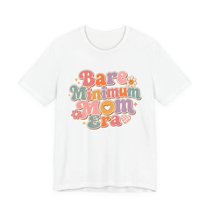 Bare Minimum Mom Era Graphic Tee