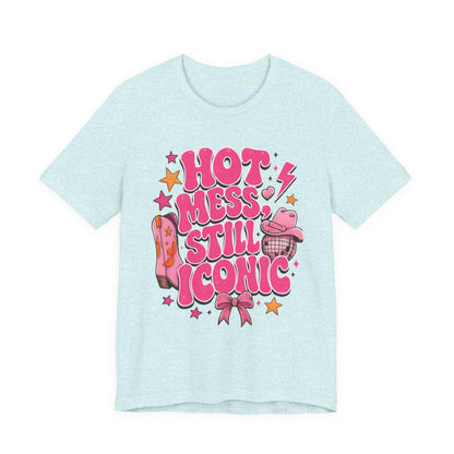 Hot Mess Still Iconic Graphic Tee