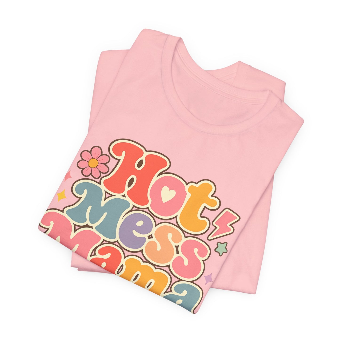 Hot Mess Mama Graphic Tee