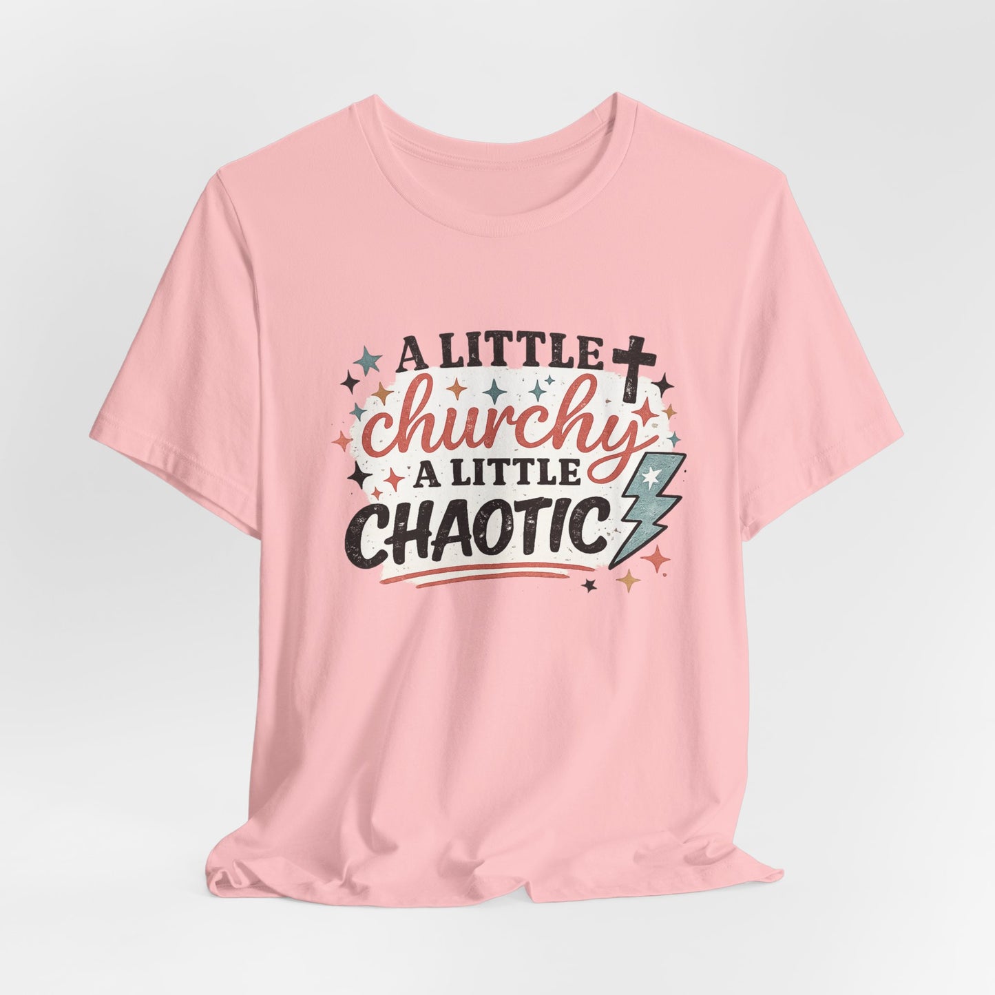 A Little Churchy, A little Chaotic Graphic Tee