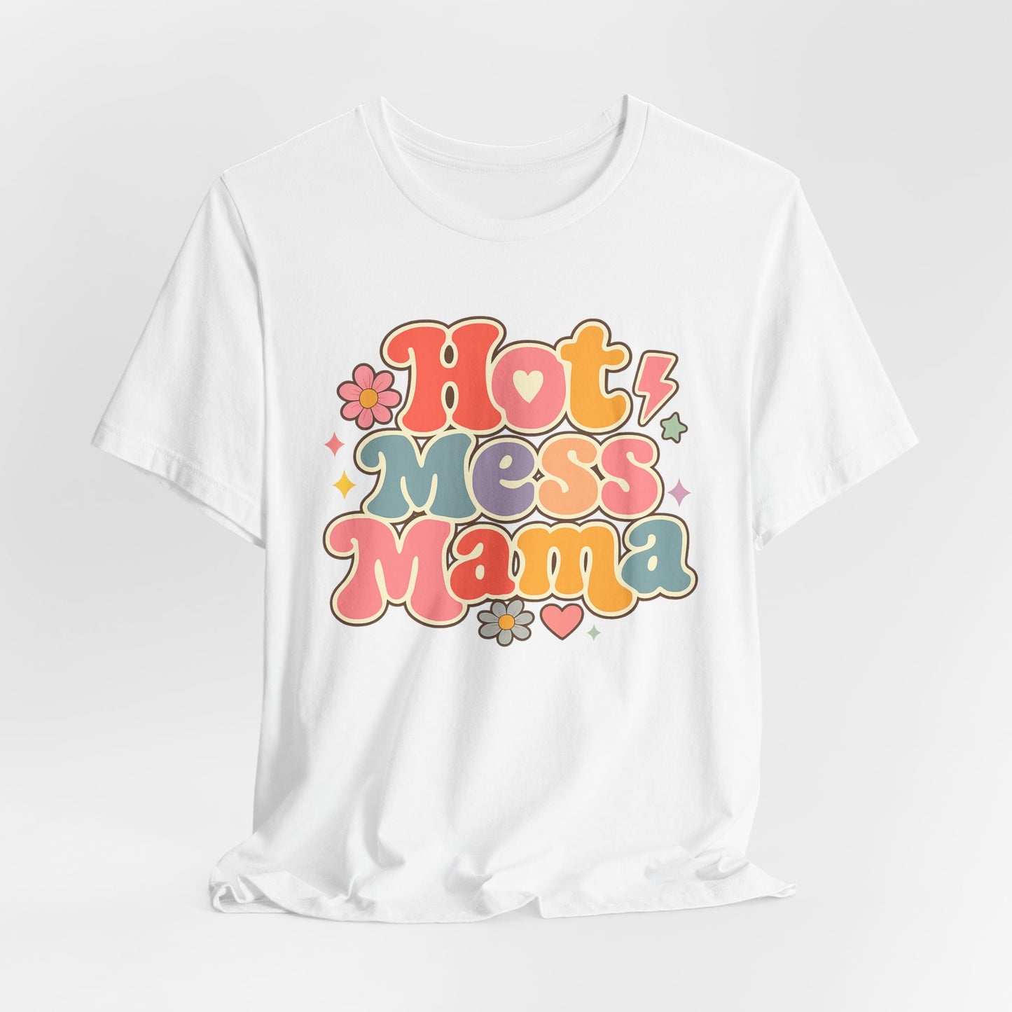 Hot Mess Mama Graphic Tee