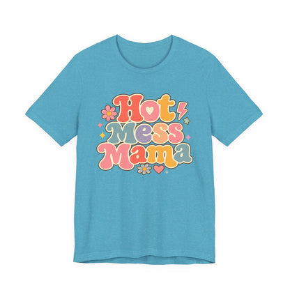 Hot Mess Mama Graphic Tee