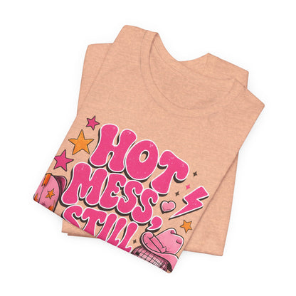 Hot Mess Still Iconic Graphic Tee