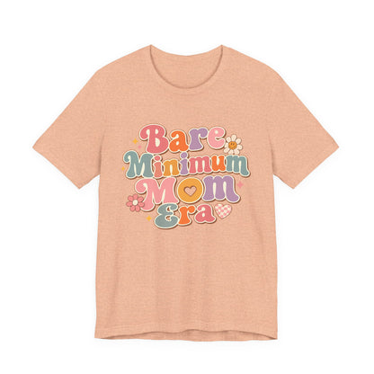 Bare Minimum Mom Era Graphic Tee