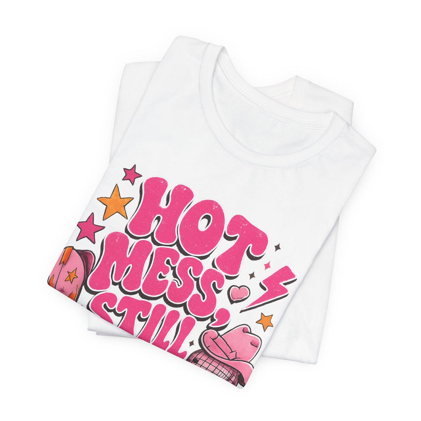 Hot Mess Still Iconic Graphic Tee