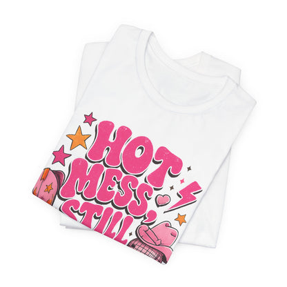 Hot Mess Still Iconic Graphic Tee