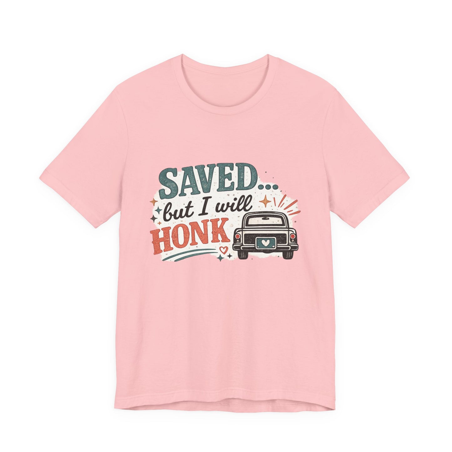 Saved but WILL Honk Graphic Tee