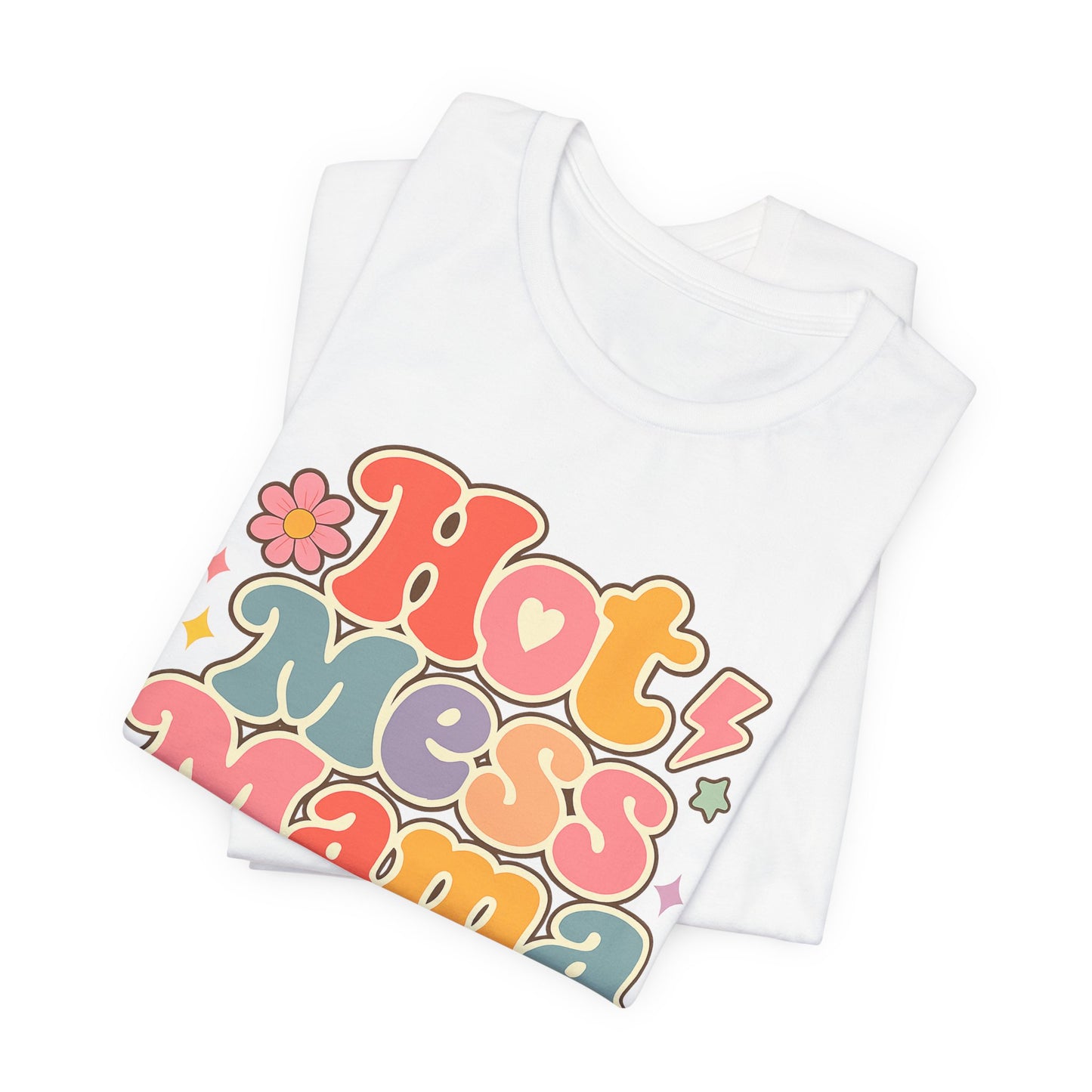 Hot Mess Mama Graphic Tee
