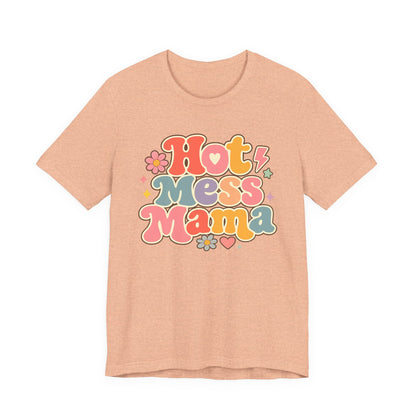 Hot Mess Mama Graphic Tee