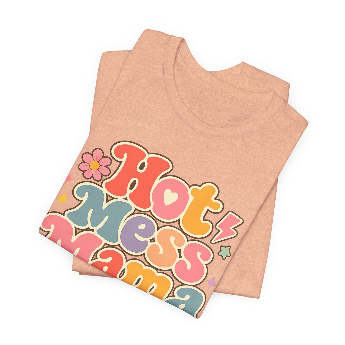 Hot Mess Mama Graphic Tee