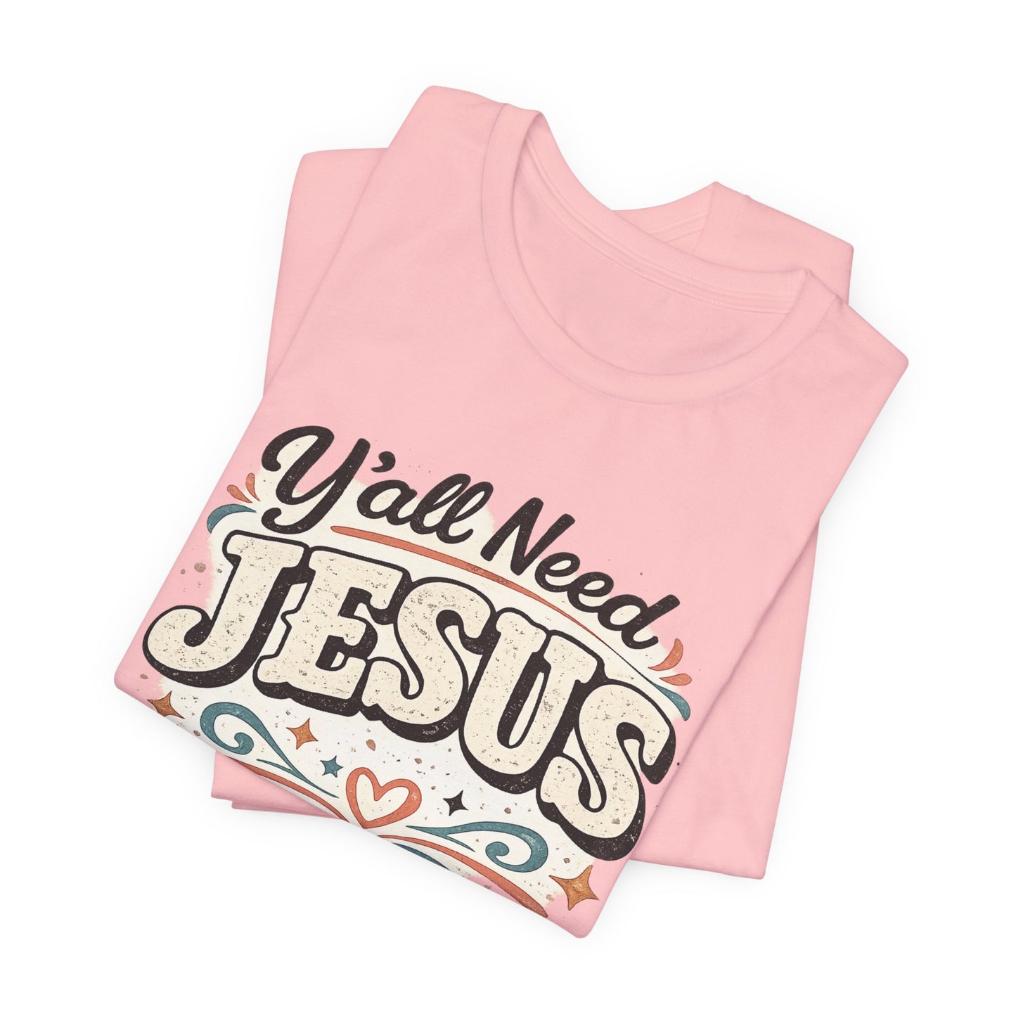 Yall Need JESUS Graphic Tee