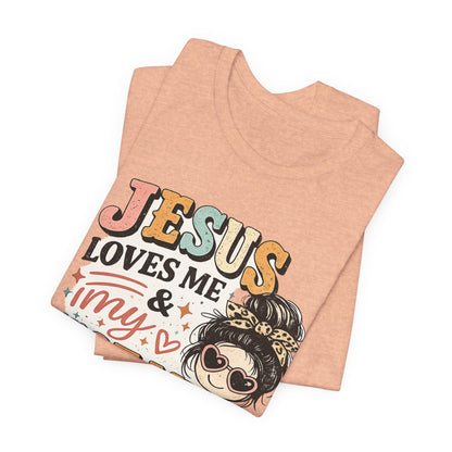 Jesus Loves Me and My Hot Mess Graphic Tee