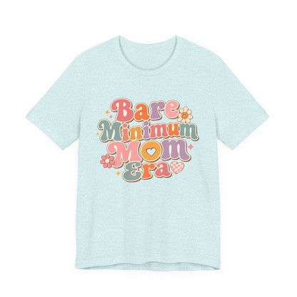 Bare Minimum Mom Era Graphic Tee