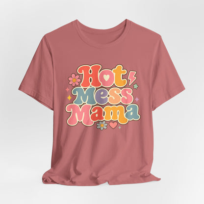 Hot Mess Mama Graphic Tee