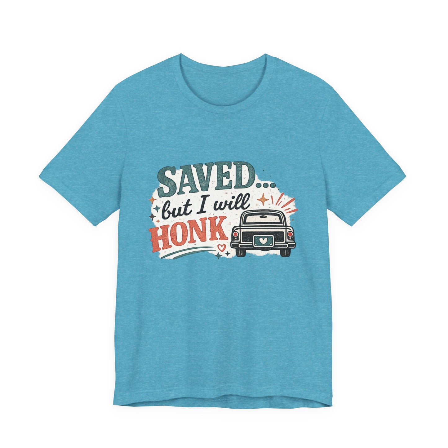 Saved but WILL Honk Graphic Tee