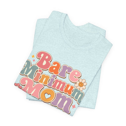 Bare Minimum Mom Era Graphic Tee